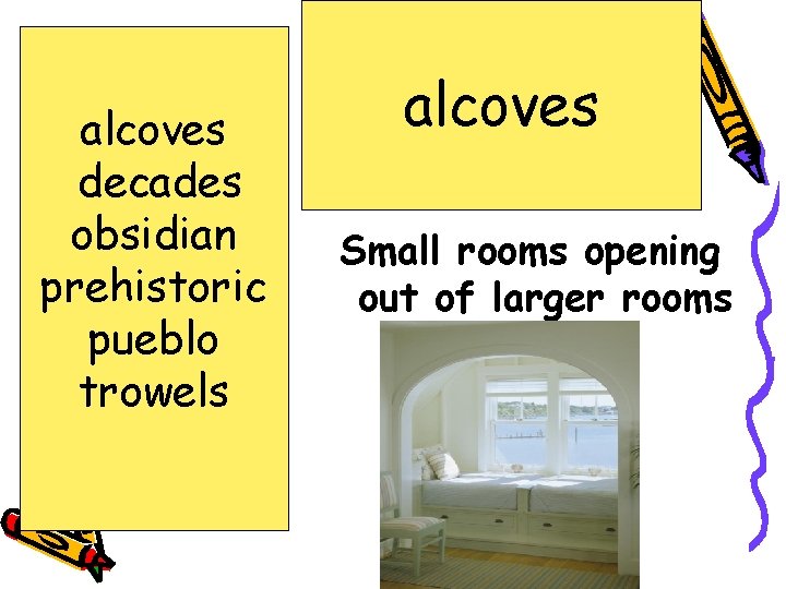 alcoves decades obsidian prehistoric pueblo trowels alcoves Small rooms opening out of larger rooms