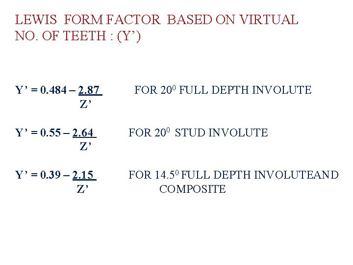 LEWIS FORM FACTOR BASED ON VIRTUAL NO. OF TEETH : (Y’) Y’ = 0.