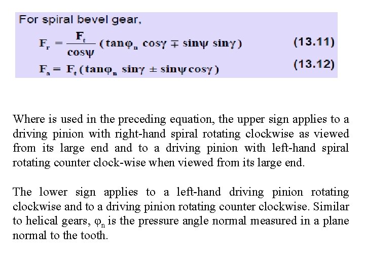 Where is used in the preceding equation, the upper sign applies to a driving