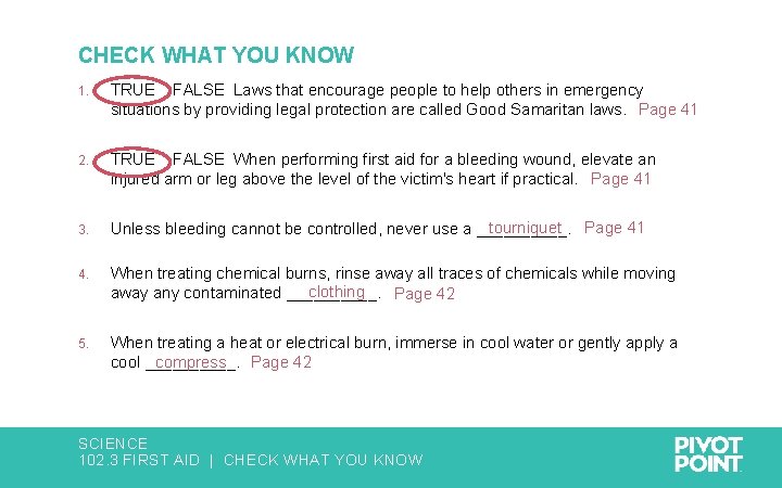 CHECK WHAT YOU KNOW 1. TRUE FALSE Laws that encourage people to help others