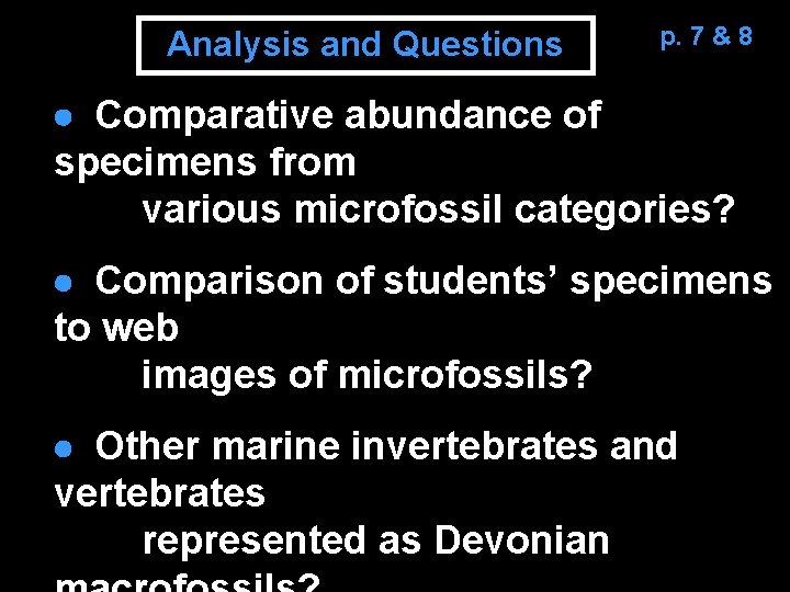 Analysis and Questions p. 7 & 8 Comparative abundance of specimens from various microfossil