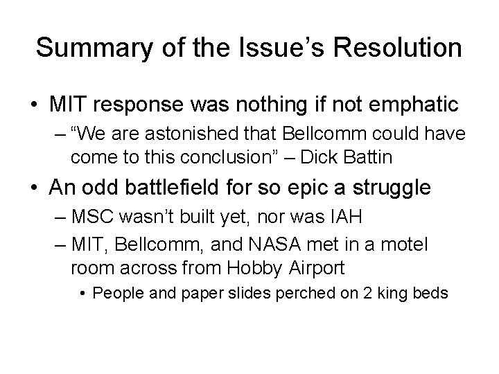 Summary of the Issue’s Resolution • MIT response was nothing if not emphatic –