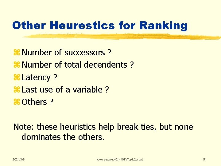 Other Heurestics for Ranking z Number of successors ? z Number of total decendents Other Heurestics for Ranking z Number of successors ? z Number of total decendents