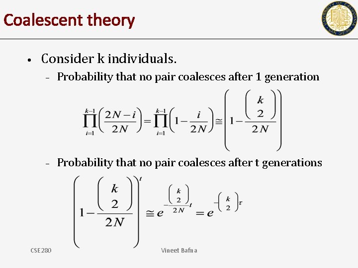 Coalescent theory • Consider k individuals. – Probability that no pair coalesces after 1