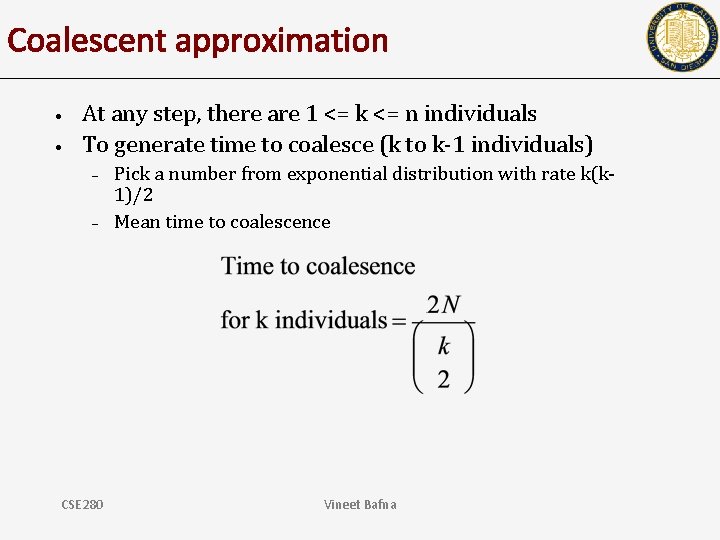 Coalescent approximation • • At any step, there are 1 <= k <= n