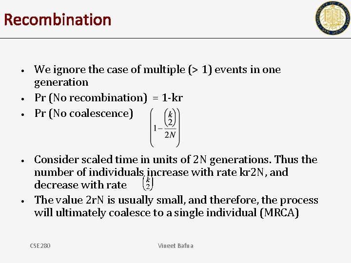 Recombination • • • We ignore the case of multiple (> 1) events in