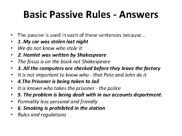 Basic Passive Rules - Answers • • • • The passive is used in