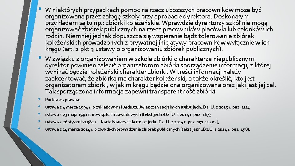  • • W niektórych przypadkach pomoc na rzecz uboższych pracowników może być organizowana