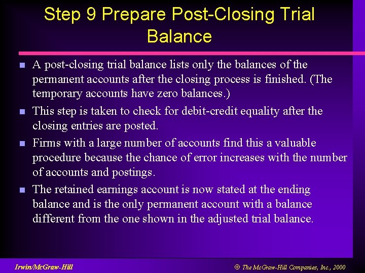 Step 9 Prepare Post-Closing Trial Balance n n A post-closing trial balance lists only