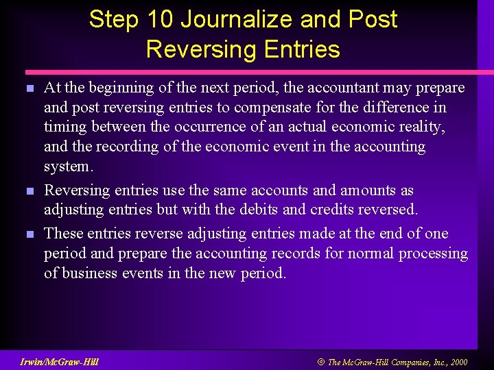 Step 10 Journalize and Post Reversing Entries n n n At the beginning of