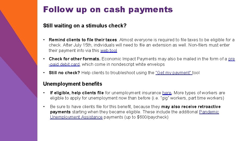 Follow up on cash payments Still waiting on a stimulus check? • Remind clients