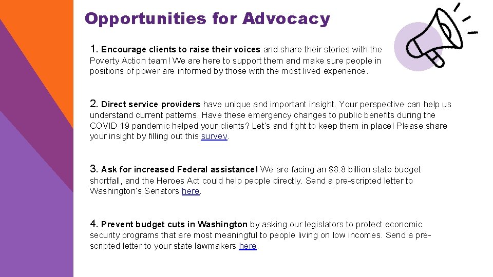 Opportunities for Advocacy 1. Encourage clients to raise their voices and share their stories