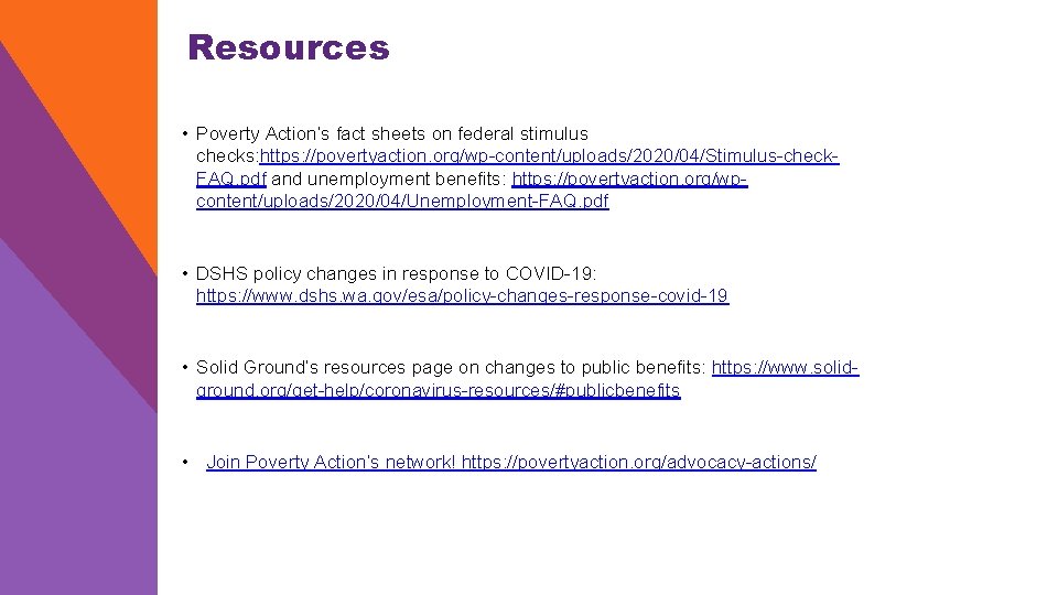 Resources • Poverty Action’s fact sheets on federal stimulus checks: https: //povertyaction. org/wp-content/uploads/2020/04/Stimulus-check. FAQ.