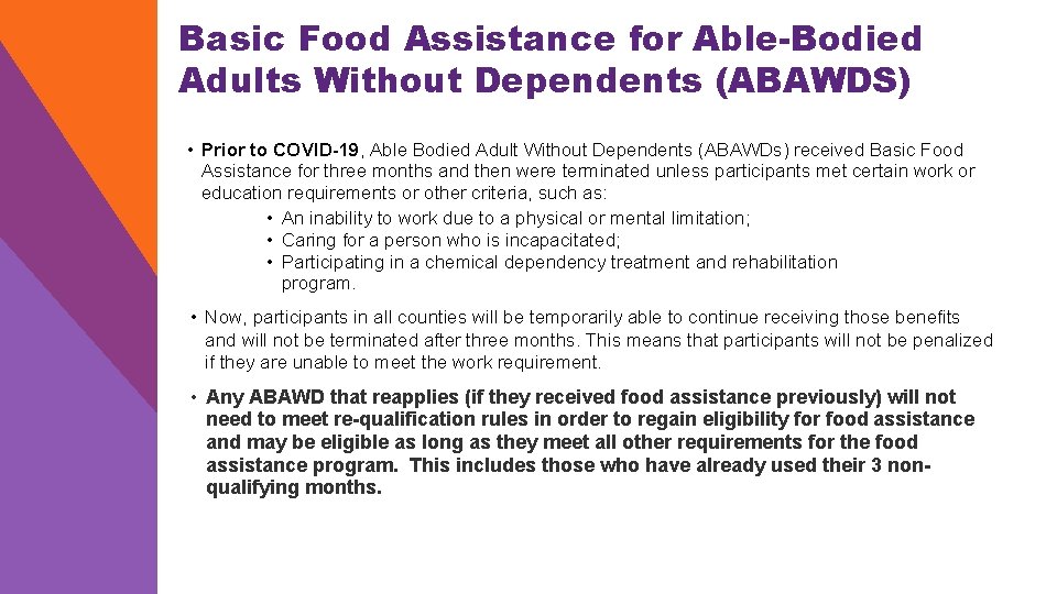 Basic Food Assistance for Able-Bodied Adults Without Dependents (ABAWDS) • Prior to COVID-19, Able
