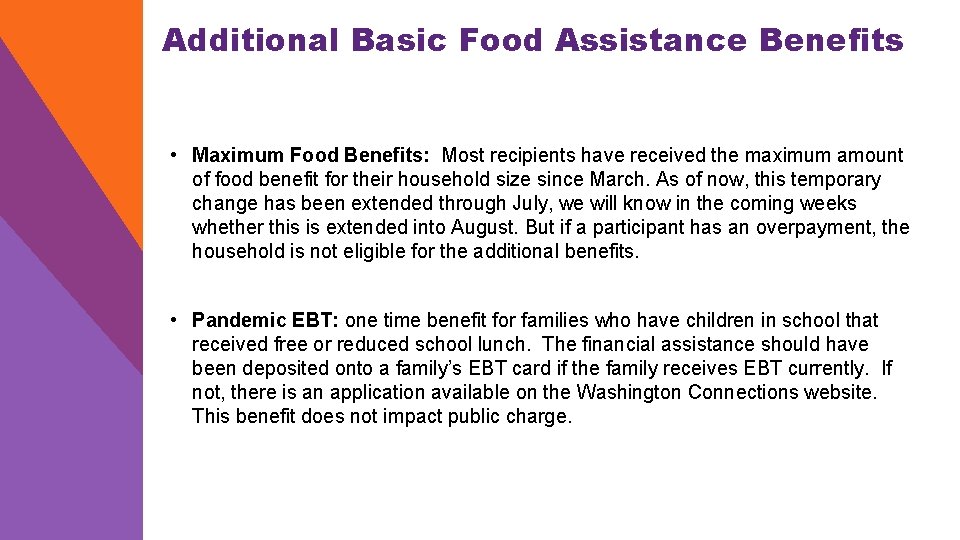 Additional Basic Food Assistance Benefits • Maximum Food Benefits: Most recipients have received the