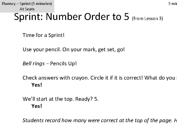 Fluency – Sprint (5 minutes) At Seats 5 min Sprint: Number Order to 5