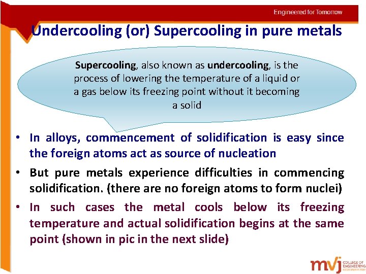 Undercooling (or) Supercooling in pure metals Supercooling, also known as undercooling, is the process Undercooling (or) Supercooling in pure metals Supercooling, also known as undercooling, is the process