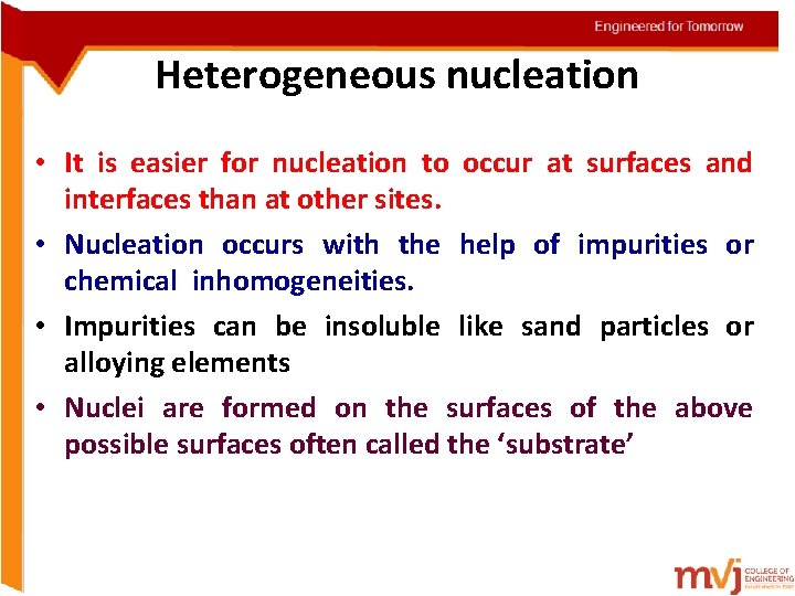 Heterogeneous nucleation • It is easier for nucleation to occur at surfaces and interfaces Heterogeneous nucleation • It is easier for nucleation to occur at surfaces and interfaces