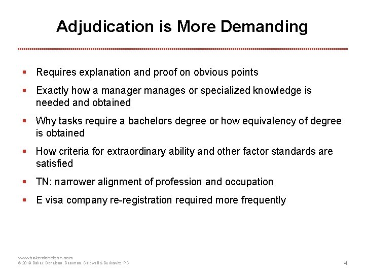 Adjudication is More Demanding § Requires explanation and proof on obvious points § Exactly