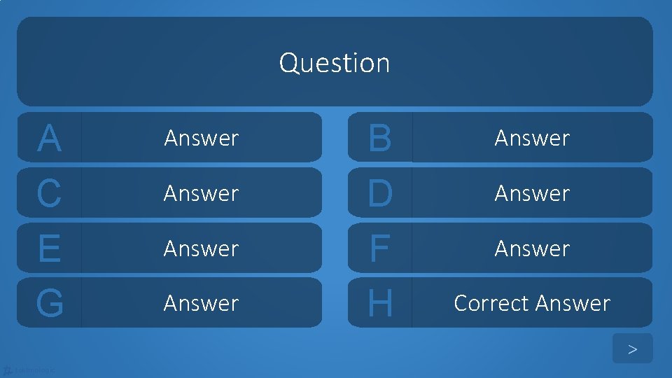 Question A C E G Answer B D F H Answer Correct Answer >