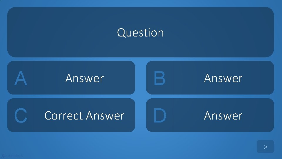 Question A Answer B Answer C Correct Answer D Answer > tekhnologic 