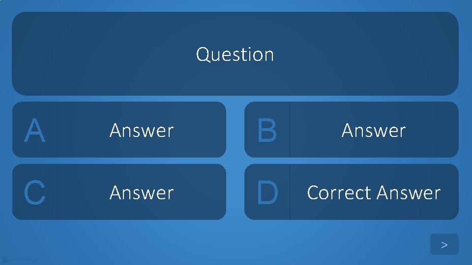 Question A Answer B Answer C Answer D Correct Answer > tekhnologic 