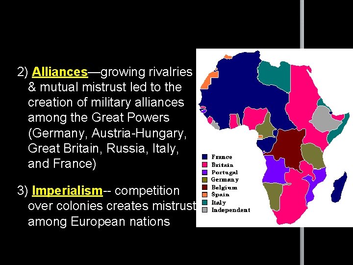 2) Alliances—growing rivalries & mutual mistrust led to the creation of military alliances among