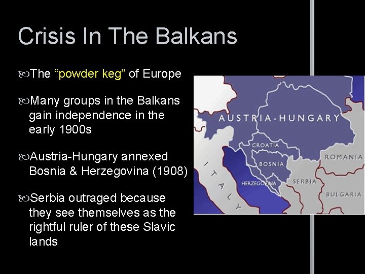 Crisis In The Balkans The “powder keg” of Europe Many groups in the Balkans