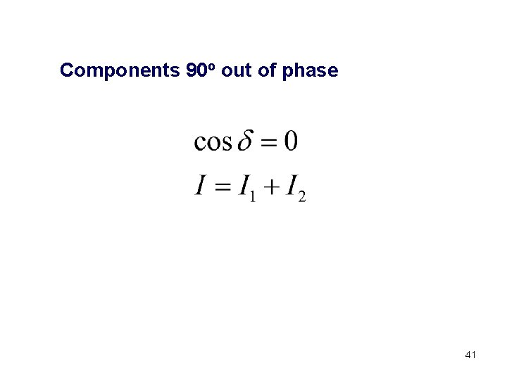 Components 90 o out of phase 41 