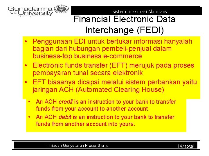 Sistem Informasi Akuntansi Financial Electronic Data Interchange (FEDI) • Penggunaan EDI untuk bertukar informasi