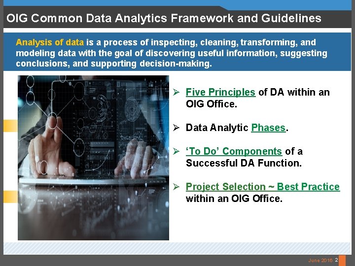 OIG Common Data Analytics Framework and Guidelines Analysis of data is a process of