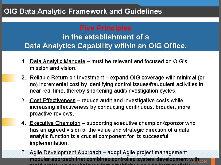 OIG Data Analytic Framework and Guidelines Five Principles in the establishment of a Data