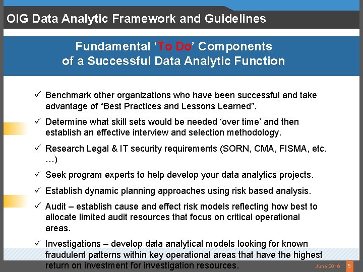OIG Data Analytic Framework and Guidelines Fundamental ‘To Do’ Components of a Successful Data OIG Data Analytic Framework and Guidelines Fundamental ‘To Do’ Components of a Successful Data