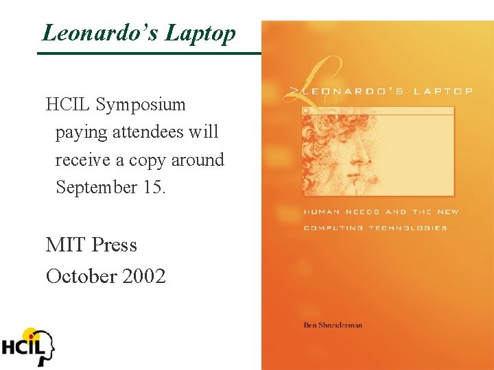 Leonardo’s Laptop HCIL Symposium paying attendees will receive a copy around September 15. MIT