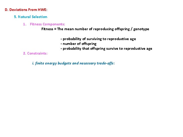 D. Deviations From HWE: 5. Natural Selection 1. Fitness Components: Fitness = The mean