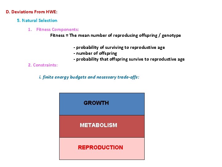 D. Deviations From HWE: 5. Natural Selection 1. Fitness Components: Fitness = The mean