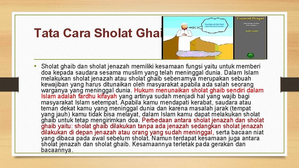 Tata Cara Sholat Ghaib • Sholat ghaib dan sholat jenazah memiliki kesamaan fungsi yaitu