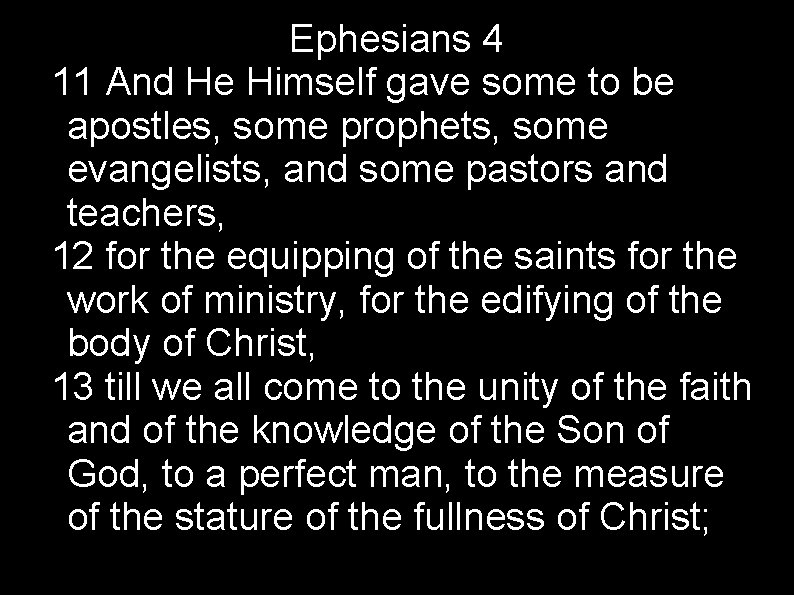Ephesians 4 11 And He Himself gave some to be apostles, some prophets, some