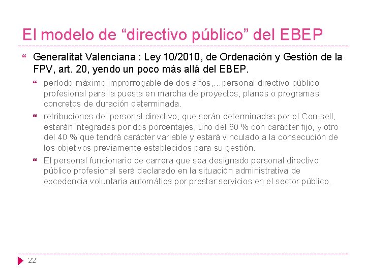 El modelo de “directivo público” del EBEP Generalitat Valenciana : Ley 10/2010, de Ordenación