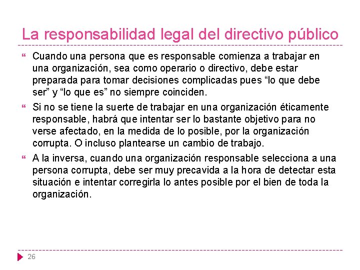 La responsabilidad legal del directivo público Cuando una persona que es responsable comienza a