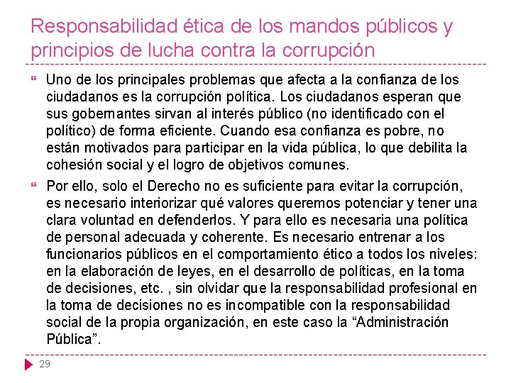 Responsabilidad ética de los mandos públicos y principios de lucha contra la corrupción Uno