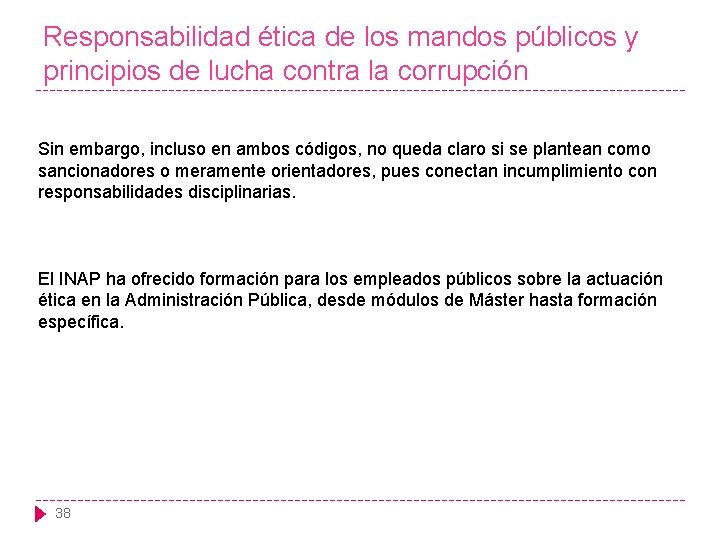 Responsabilidad ética de los mandos públicos y principios de lucha contra la corrupción Sin