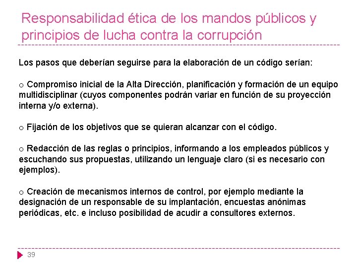 Responsabilidad ética de los mandos públicos y principios de lucha contra la corrupción Los