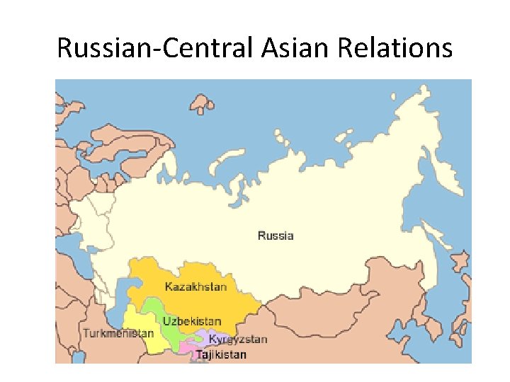 Russian-Central Asian Relations 