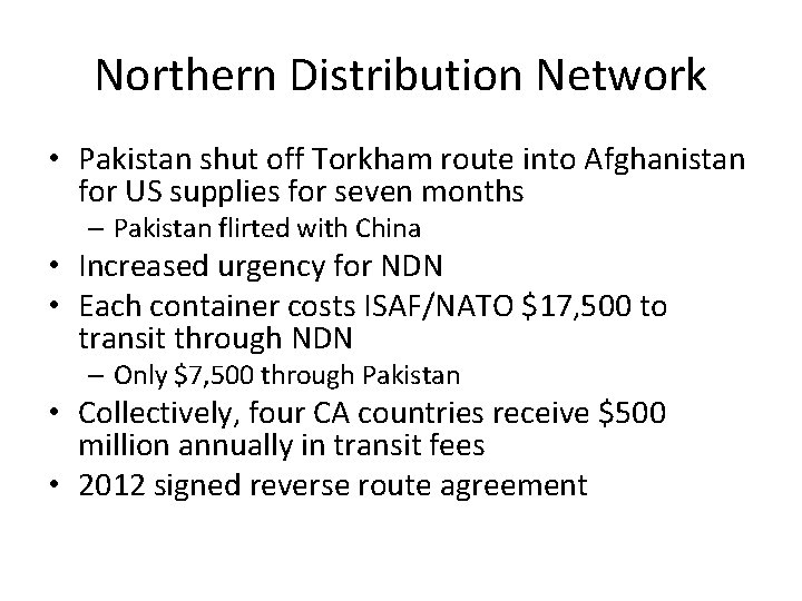 Northern Distribution Network • Pakistan shut off Torkham route into Afghanistan for US supplies