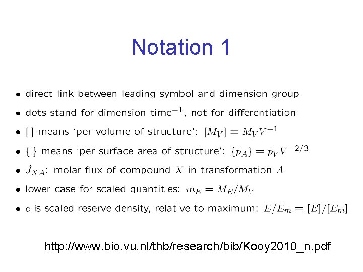 Notation 1 http: //www. bio. vu. nl/thb/research/bib/Kooy 2010_n. pdf 