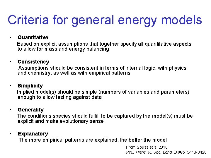 Criteria for general energy models • Quantitative Based on explicit assumptions that together specify