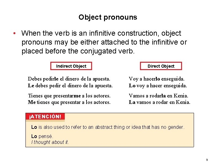 3. 2 Object pronouns • When the verb is an infinitive construction, object pronouns