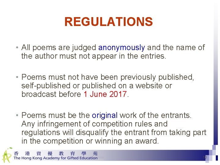 REGULATIONS • All poems are judged anonymously and the name of the author must