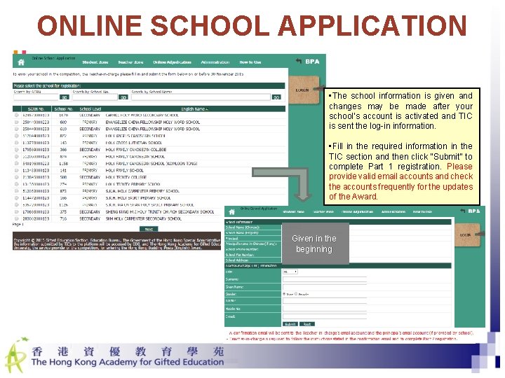 ONLINE SCHOOL APPLICATION • The school information is given and changes may be made